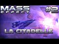 Mass effect  pisode 2  la citadelle web srie  fr  qualit 2k