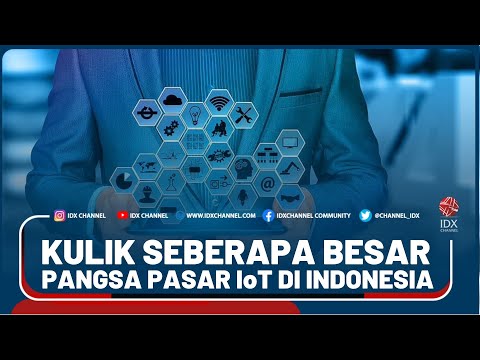 Video: Seberapa besar pasar Internet of Things?