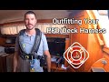 Outfitting Your PFD/Deck Harness