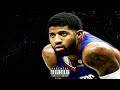 Paul George Clippers Highlights Mix || PG-13 IS BACK!! (Sharing Locations - Meek Mill &amp; Lil Durk)