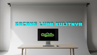 DAUN PANDAN - KACANG LUPA KULITNYA || VIDEO LYRIC #trending