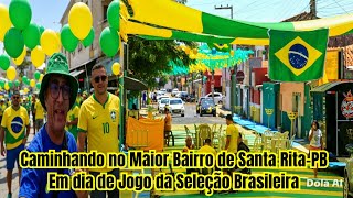 Assim é o Melhor Bairro da Grande João Pessoa em Dia de Jogo da Seleção Brasileira