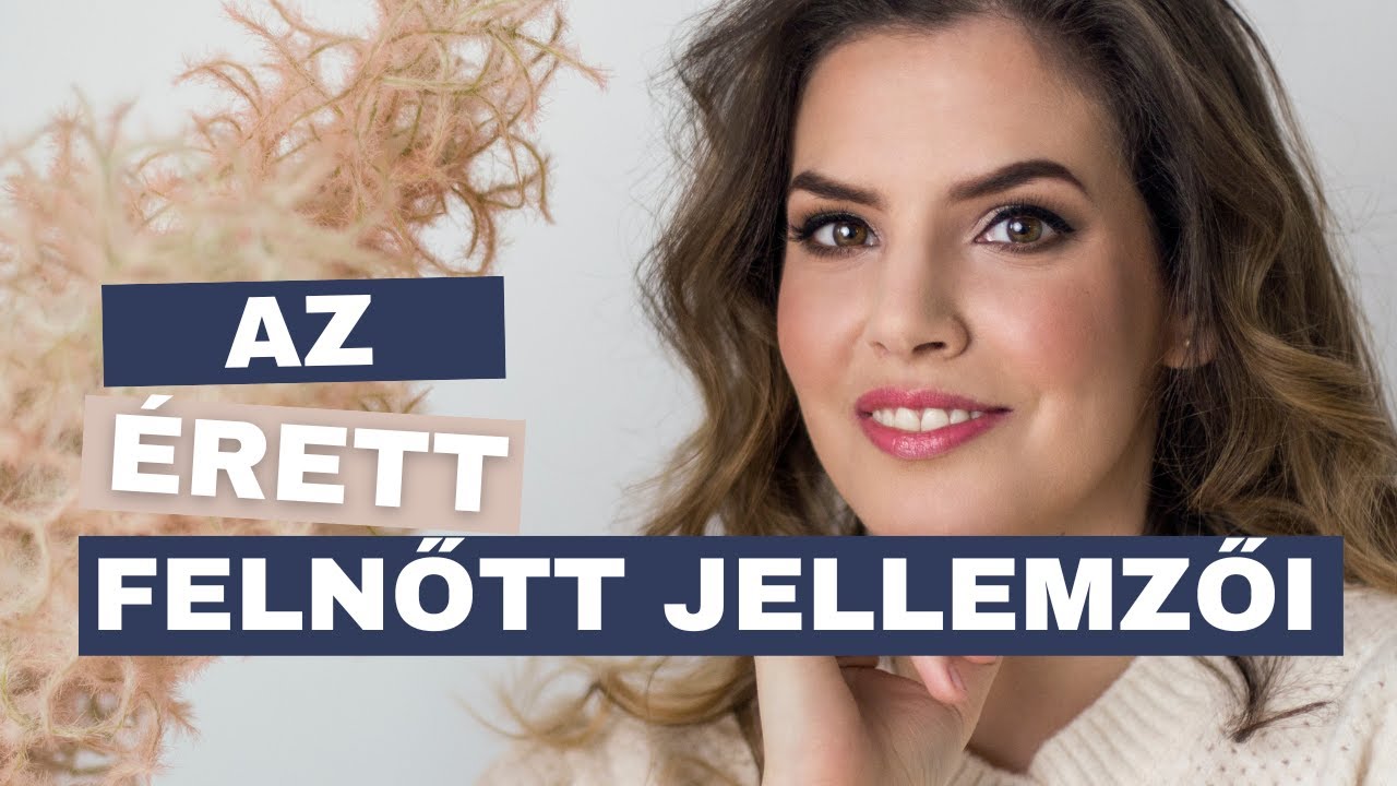 Az érett felnőtt jellemzői röviden