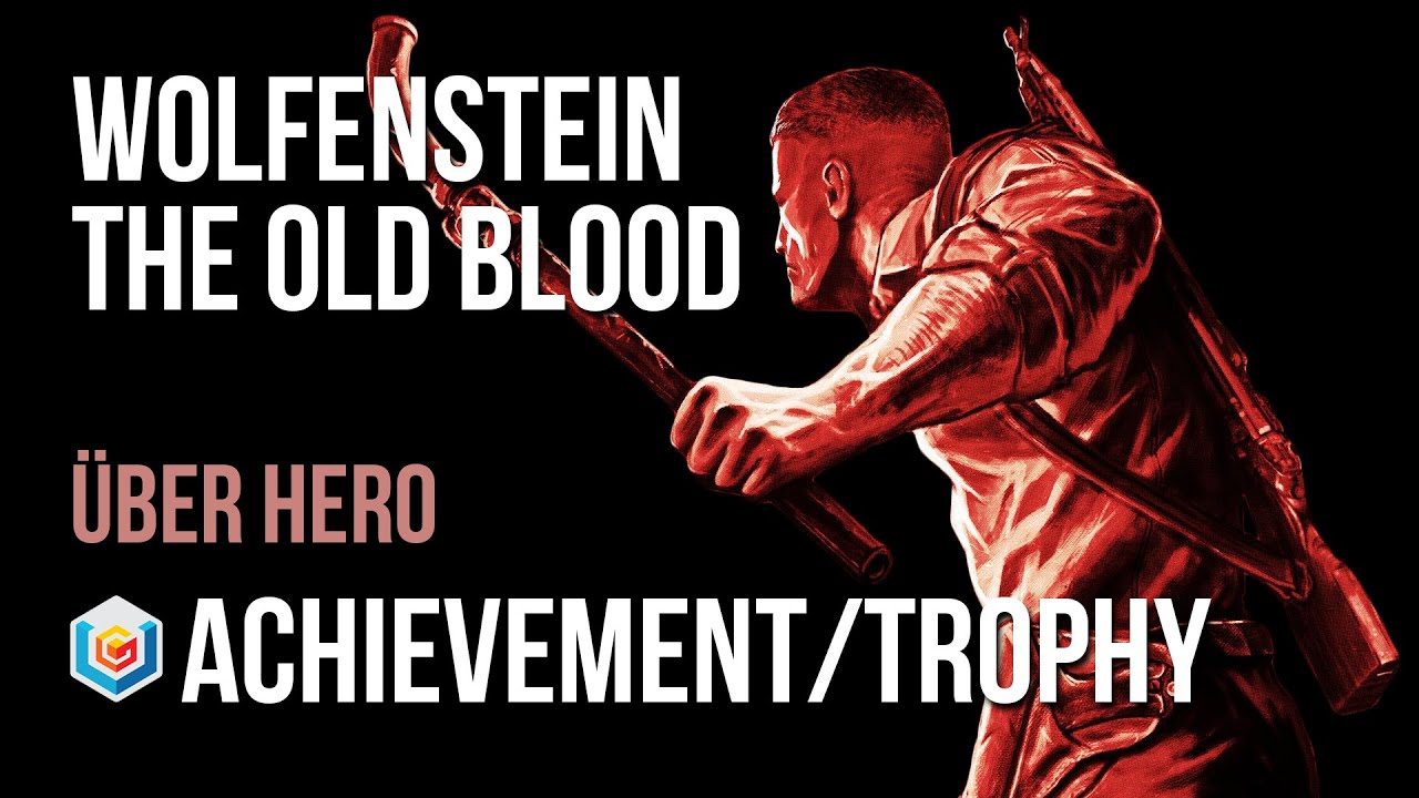 Wolfenstein: The Old Blood Trophy Guide & Road Map