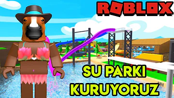 🌊 Kendi Su Parkımızı Kuruyoruz 🌊 | Waterpark Tycoon | Roblox Türkçe