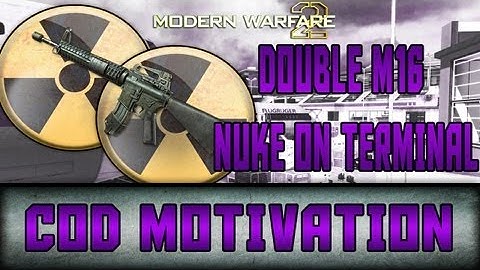 MW2: M16 Double Nuke on Terminal || CoD Motivation