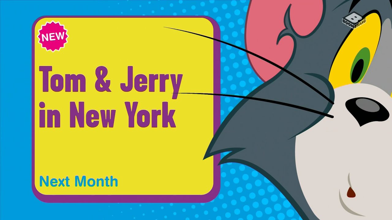 Boomerang UK - Tom and Jerry in New York - New Episodes Promo (February