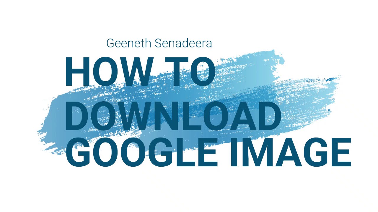 How to Download Pictures from google images(1280×720) YouTube