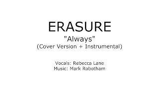 Erasure - Cover Version - Always Ft Rebecca Lane (Instrumental included)