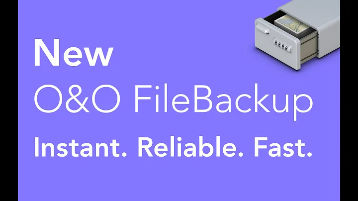 New! O&O FileBackup: Instant. Reliable. Fast. Security made simple for you!