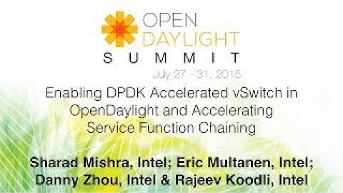 Enabling DPDK Accelerated vSwitch in OpenDaylight and Accelerating Service Function Chaini