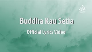 Buddha Kau Setia - Buddhist Worship