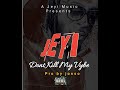 Jeyi Don T Kill My Vybe Official Audio
