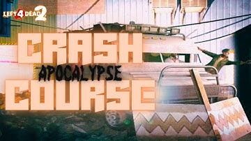 Crash Course APOCALYPSE | Left 4 Dead 2 Custom Campaign (Solo)