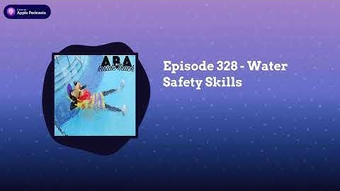 ABA Inside Track - Episode 328 - Water Safety Skills