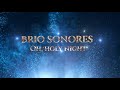 Brio Sonores - O Holy Night