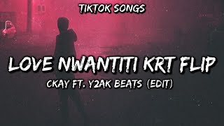 Ckay - Love Nwantiti KRT Flip [TikTok Songs] (Lyrics) ft. Y2AK Beast 'Love Nwantiti KRT Flip TikTok'