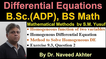 Lec_008, Differential Equations, Mathematical Methods by S.M. Yusuf, Exercise 9.3 Q.2 homogeneous DE