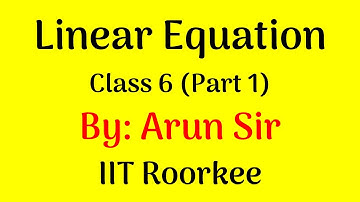 Linear Equation Part 1 || Class 6  Maths CBSE ICSE || Complete Lesson ||