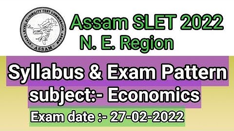 Assam SLET 2022 ,N.E.Region syllabus subject:- Economic