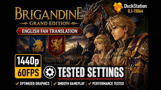 Brigandine: Grand Edition DuckStation 0.1-11064 Tested Settings | 1440p 60FPS | English Translation