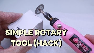 Simple Rotary Tool Hack