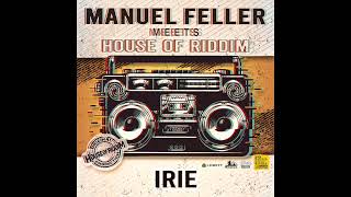 Manuel Feller meets House of Riddim &quot;irie&quot;