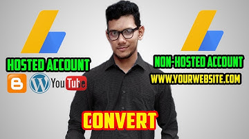 How to Convert Adsense Hosted Account to Non Hosted (wordPress/Blogger) - google adsense - 2018