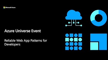 Azure Universe - Reliable Web App Pattern
