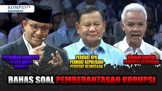  Debat Anies Prabowo Dan Ganjar Soal Pemberantasan Korupsi Di Indonesia