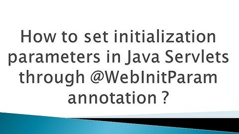 How to set initialization parameters through @WebInitParam annotation in Java Servlets?