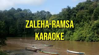 Video thumbnail of "Zaleha -Ramsa karaoke"