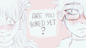Are You Bored Yet // OC Animatic