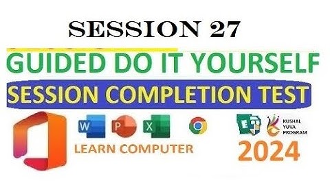 SESSION 27 | GUIDED DO-IT-YOURSELF SESSION 27 | BS-CIT SESSION 14 | Computer Knowledge