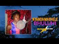 NYANDA MABHELE BHULUHI 0613223376 PRD BY Salam Records Official Audio 