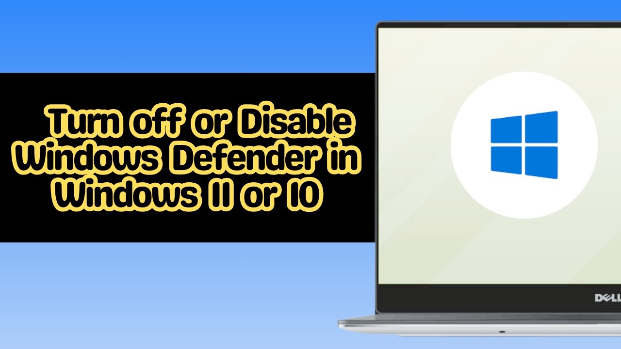 How to Turn off or Disable Windows Defender in Windows 11 or 10 - YouTube