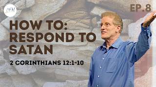 A Messenger of Satan | 2 Cor 12:1-10 | Strength in Weakness - 2 Corinthians Ep.8 | Charles Price