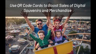 Use QR Codes to boost sales of digital souvenirs and merchandise