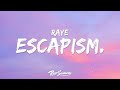 Raye  escapism lyrics ft 070 shake