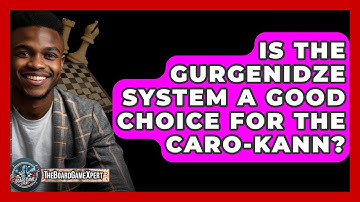 Is The Gurgenidze System A Good Choice For The Caro-Kann? - The Board Game Xpert