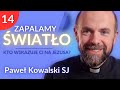 Paweł Kowalski SJ | Zapalamy Światło | Kto wskazuje Ci na Jezusa? | 16.12.2023