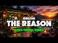 The Reason - Deep Afro Remix | Melodic Relaxation & Tribal Soul 2026