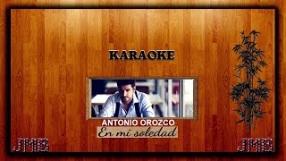 Karaoke Antonio Orozco En mi Soledad