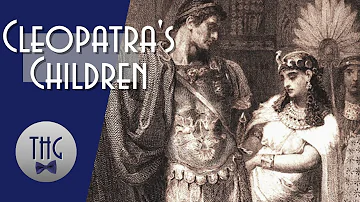 Did Cleopatra have Caesar's child?