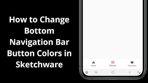 How to Change Bottom Navigation Bar Button Colors in Sketchware