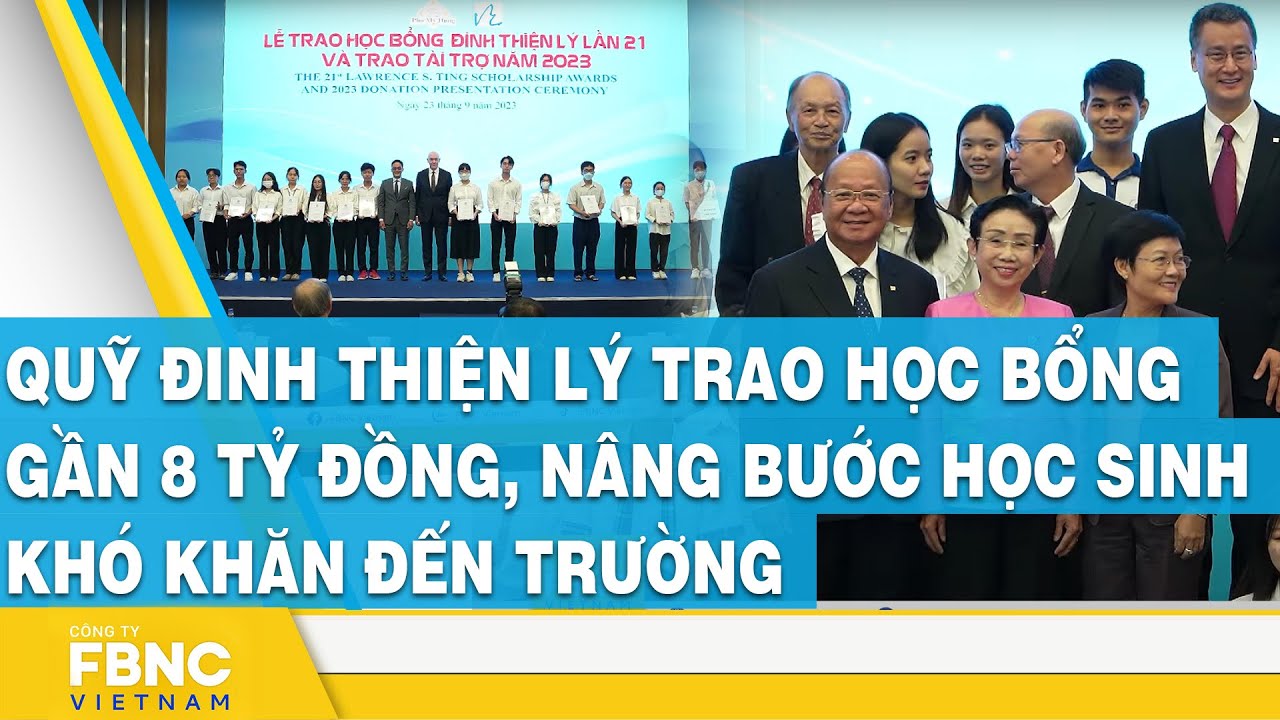 Quỹ Đinh Thiện Lý trao học bổng gần 8 tỷ đồng, nâng bước học sinh khó khăn đến trường | FBNC - youtube