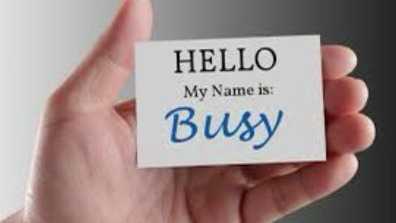 She is a busy. I&#039;m busy. sorry im busy. i am not busy today. i know you are busy so i.