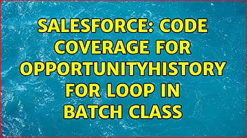 Salesforce: Code Coverage for OpportunityHistory For Loop in Batch Class