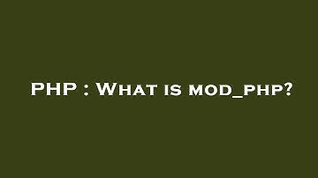 PHP : What is mod_php?