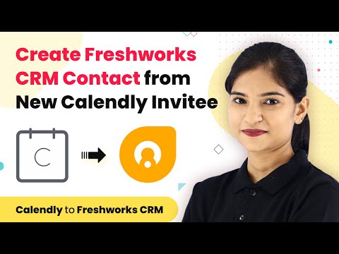 Instantly Create Freshworks CRM Contact from New Calendly Invitee | Calendly to Freshworks CRM